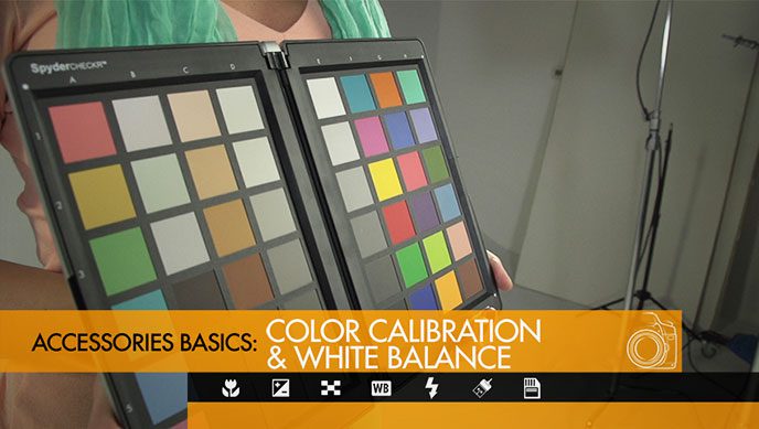 Color Calibration & White Balance: Accessories Basics