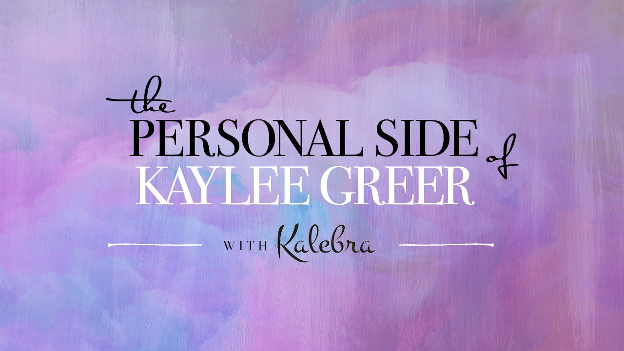 The Personal Side with Kaylee Greer
