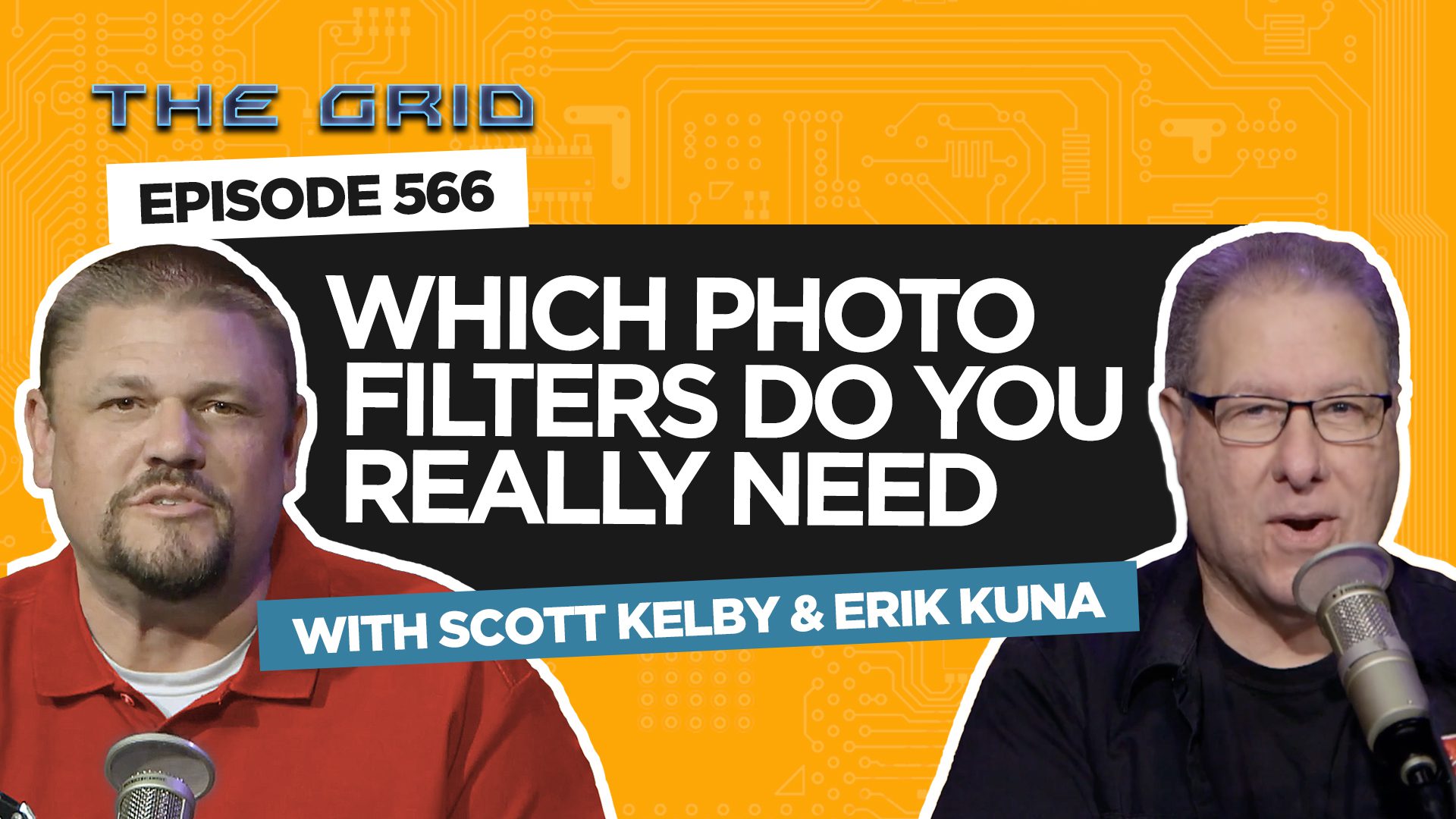 The Grid Which Filters Do You Really Need? with Scott Kelby and Erik